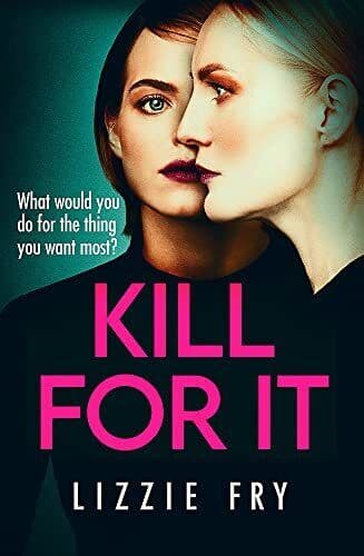 Kill For It: How far will she go?, Fry, Lizzie Paperback Book Pre-Owned English