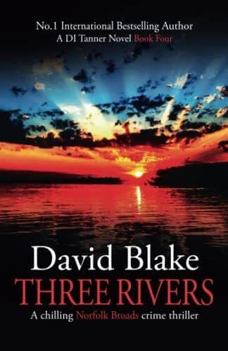 Three Rivers: A chilling Norfolk Broads crime thriller by Blake, David  Paperback Book Pre-Owned English