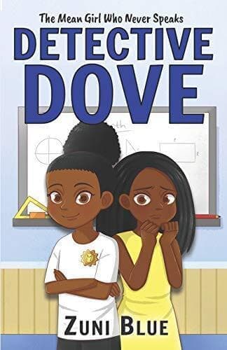 The Mean Girl Who Never Speaks (Detective Mya Dove) by Blue, Zuni Paperback Book Pre-Owned English