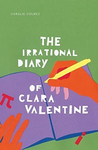 THE IRRATIONAL DIARY OF CLARA VALEN…, Colmez, Coralie Paperback Book Pre-Owned English
