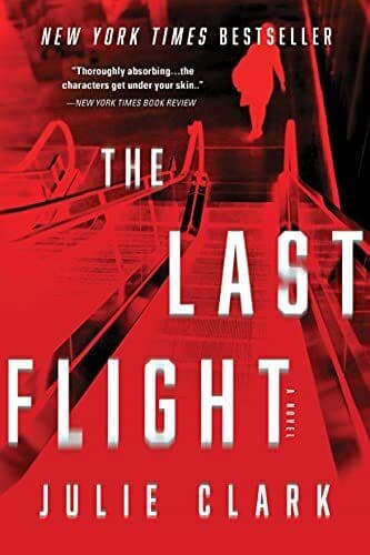 The Last Flight by Clark, Julie  Paperback Book Pre-Owned English