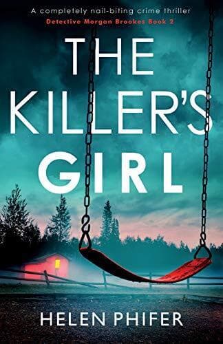 The Killer’s Girl: A completely nail-biting crime thriller: … by Phifer, Helen Paperback Book Pre-Owned English