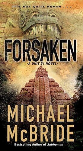 Forsaken: 2 (Unit 51 Novel), McBride, Michael Paperback Book Pre-Owned English