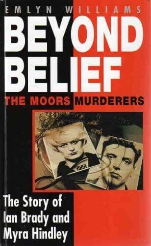 Beyond Belief: The Moors Murderers. The Story of Ian Brady … by Emlyn Williams Paperback Book Pre-Owned English