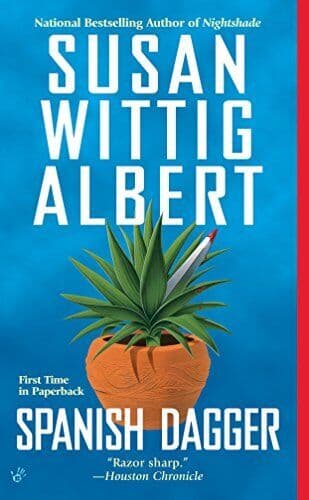 Spanish Dagger (China Bayles Mysteries ()) by Albert, Susan Wittig The Paperback Book Pre-Owned English