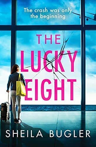 The Lucky Eight: A gripping and unputdownable crime thriller by Sheila Bugler Paperback Book Pre-Owned English