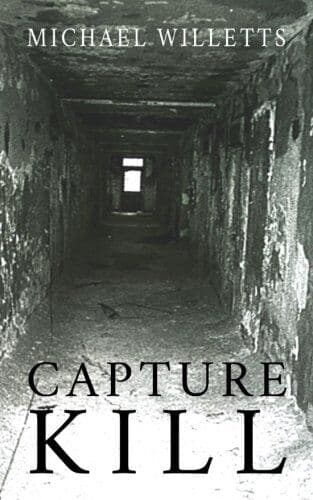 Capture Kill by Willetts, Michael  Paperback Book Pre-Owned English