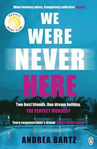 We Were Never Here: The addictively t…, Bartz, Andrea Paperback Book Pre-Owned English