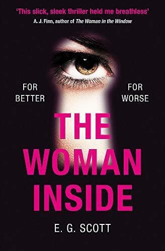 The Woman Inside: The impossible to put down crime thriller w… by Scott, E. G. Paperback Book Pre-Owned English
