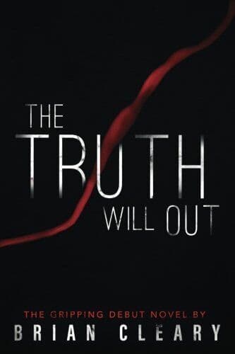 The Truth Will Out by Cleary, Mr Brian A  Paperback Book Pre-Owned English