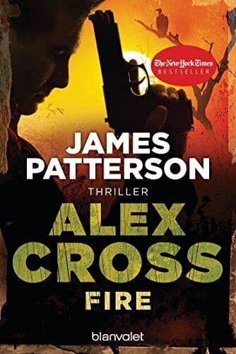 Fire: Thriller: Alex Cross 14(Germa…, Patterson, Jame Paperback Book Pre-Owned English
