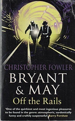 Bryant & May off the Rails: A Peculiar Crimes Unit Mys… by Fowler, Christopher Paperback Book Pre-Owned English