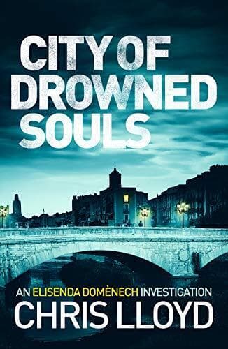 City of Drowned Souls (Catalan Crime Thrillers) by Chris Lloyd Paperback Book Pre-Owned English
