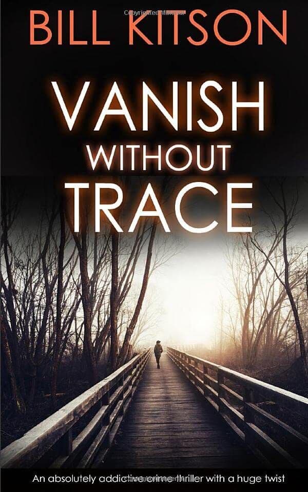 VANISH WITHOUT TRACE an absolutely addictive crime thriller w… by KITSON, BILL Paperback Book Pre-Owned English