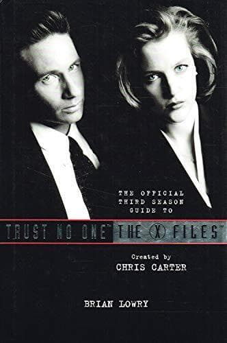 The Official Third Season Guide to Trust No One : The X Files by Lowry, Brian Paperback Book Pre-Owned English