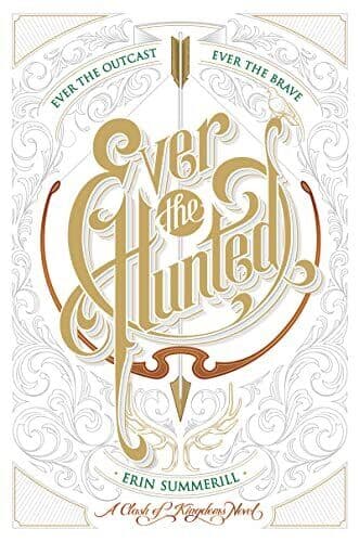 Ever the Hunted: Erin Summerill (Cl…, Summerill, Erin Paperback Book Pre-Owned English