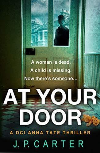 At Your Door: An absolutely gripping crime thriller (A DCI A… by Carter, J. P. Paperback Book Pre-Owned English