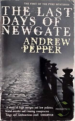 The Last Days of Newgate by Pepper, Andrew Paperback Book Pre-Owned English