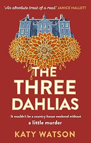 The Three Dahlias, Watson, Katy Paperback Book Pre-Owned English