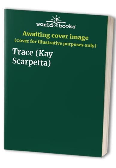 Trace (Kay Scarpetta) Paperback Book Pre-Owned English