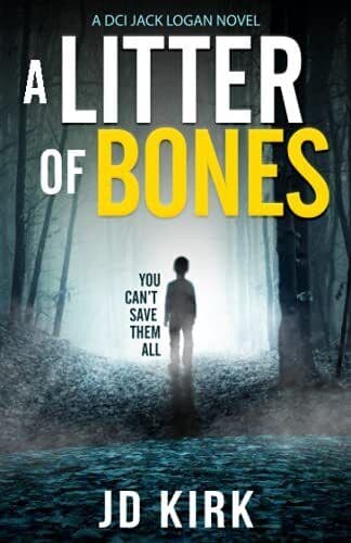 A Litter of Bones: A DCI Logan Crime Thriller (DCI Logan Crime Th… by Kirk, JD Paperback Book Pre-Owned English