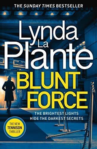 Blunt Force: The Sunday Times bestselling crime thriller by Plante, Lynda La The Paperback Book Pre-Owned English