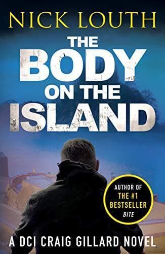 The Body on the Island (DCI Craig Gillard Crime Thrillers): 6 by Nick Louth The Paperback Book Pre-Owned English