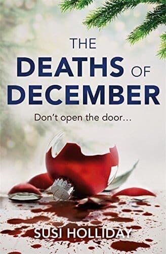 The Deaths of December: A cracking Christmas crime thriller by Holliday, Susi Paperback Book Pre-Owned English