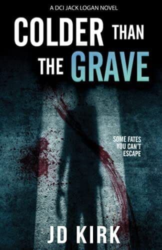 Colder Than The Grave (DCI Logan Crime Thrillers) by JD Kirk Fast Paperback Book Pre-Owned English