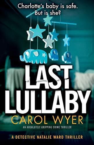 Last Lullaby: An absolutely gripping crime thriller: 2 (Detect… by Wyer, Carol Paperback Book Pre-Owned English