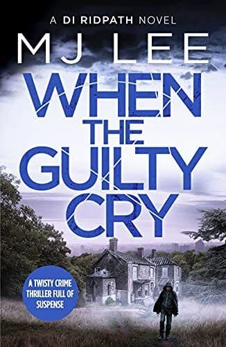 When the Guilty Cry: 7 (DI Ridpath Crime Thriller) by M. J. Lee Paperback Book Pre-Owned English