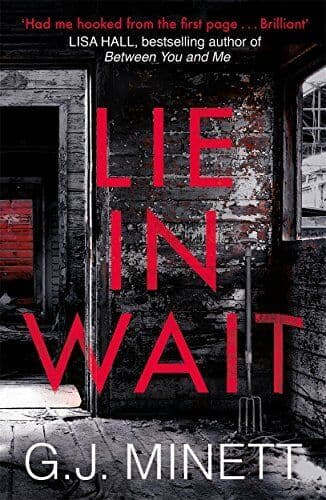 Lie in Wait: A dark and gripping crime thriller by Minett, GJ Paperback Book Pre-Owned English
