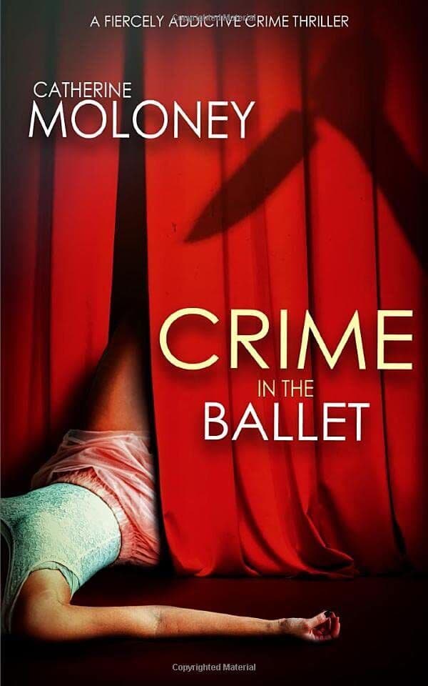CRIME IN THE BALLET a fiercely addictive crime thriller… by MOLONEY, CATHERINE Paperback Book Pre-Owned English
