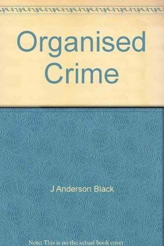 Organised Crime, J Anderson Black Paperback Book Pre-Owned English