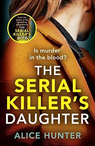The Serial Killer’s Daughter: The add…, Hunter, Alice Paperback Book Pre-Owned English