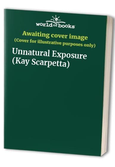 Unnatural Exposure (Kay Scarpetta) Paperback Book Pre-Owned English