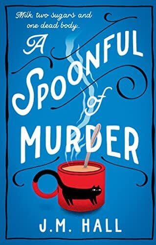 A Spoonful of Murder: A totally unputdownable British cozy myst… by Hall, J.M. Paperback Book Pre-Owned English