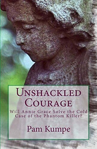 Unshackled Courage: Will Annie Grace Sol…, Kumpe, Pam Paperback Book Pre-Owned English