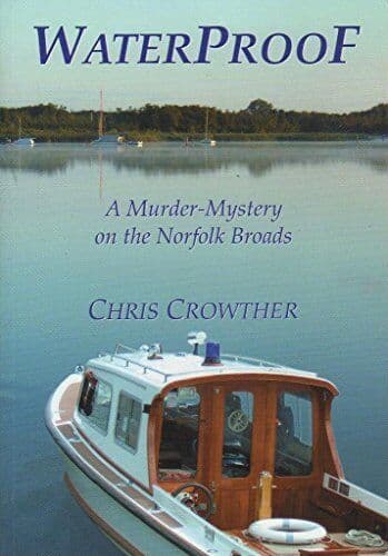 WaterProof: A Murder-Mystery on the Norfolk Broads by Chris Crowther  Paperback Book Pre-Owned English
