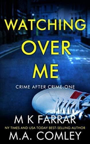 Watching Over Me: A Psychological Thriller (Crime After Crime) by Comley, M A Paperback Book Pre-Owned English