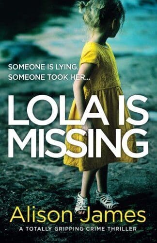 Lola Is Missing: A totally gripping crime thriller: Volume 1… by James, Alison Paperback Book Pre-Owned English