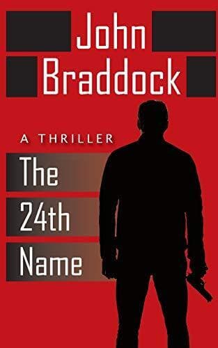 The 24th Name: A Thriller: 1, Braddock, John Paperback Book Pre-Owned English