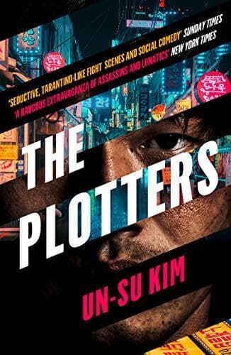 The Plotters: The hottest new crime thriller you’ll read this… by Kim, Un-su Paperback Book Pre-Owned English