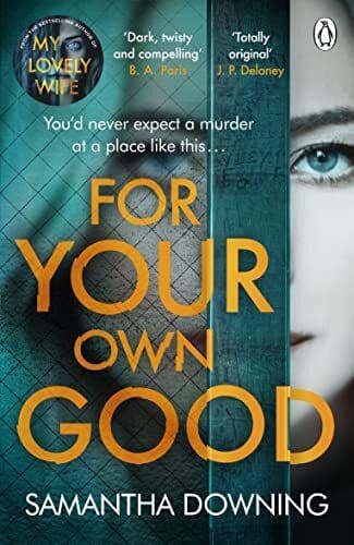 For Your Own Good: The most addictive psychological thri… by Downing, Samantha Paperback Book Pre-Owned English
