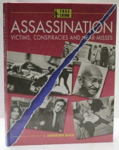 Assassination: Victims, Conspiracies And Near-Misses by J. Anderson Black  Paperback Book Pre-Owned English