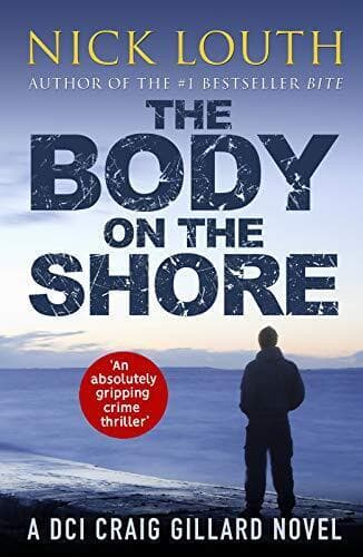 The Body on the Shore: An absolutely gripping crime thriller (D… by Nick Louth Paperback Book Pre-Owned English