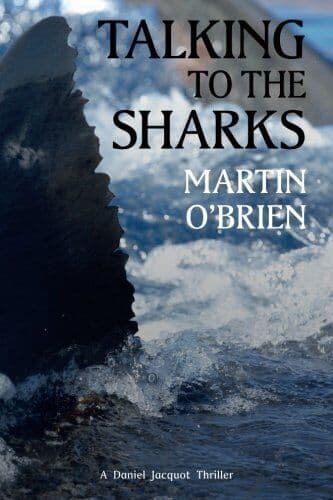 Talking To The Sharks: A Daniel Jacquot Thriller: Volume 9 by O’Brien, Martin Paperback Book Pre-Owned English