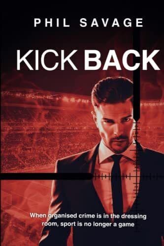 Kick Back: The gripping international …, Savage, Phil Paperback Book Pre-Owned English