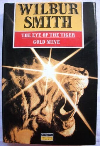 The eye of the tiger. Gold mine. by Smith, Wilbur  Paperback Book Pre-Owned English