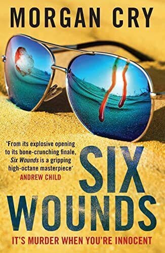 Six Wounds: A must read crime thriller (…, Morgan Cry Paperback Book Pre-Owned English
